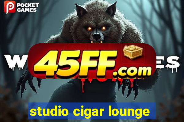 studio cigar lounge